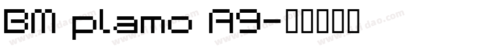 BM plamo A9字体转换